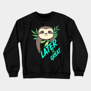 Lazy sloth lover design for sleepy or lazy days. Crewneck Sweatshirt